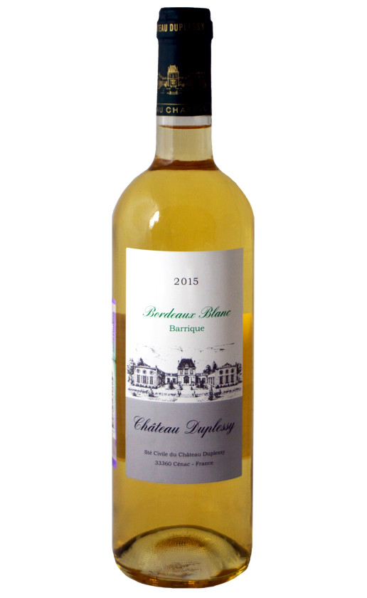 Wine Chateau Duplessy Bordeaux Blanc Barrique 2015