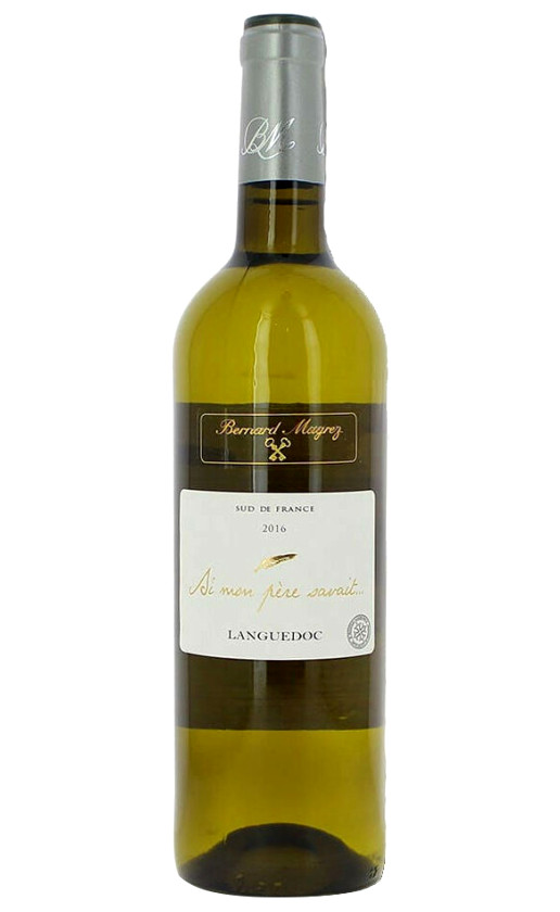 Wine Si Mon Pere Savait Blanc Languedoc 2016